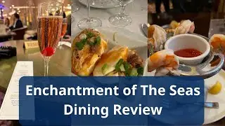 Enchantment of The Seas - Dining Review - Everything we ate #cruising #royalcaribbean #diningreview
