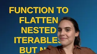 Codereview: Function to flatten nested iterables but not some excepted types