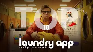 Top 10 Laundry App Development Companies