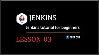 Jenkins Tutorial | Lesson 03 | Create a Maven Parameterized Jenkins Job