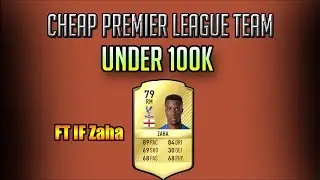 CHEAP PREMIER LEAGUE SQUAD UNDER 100K - FIFA 17 ULTIMATE TEAM SQUADBUILDER