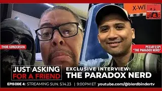 JUST ASKING FOR A FRIEND &mdash; EP. 4: PEEJAY ESPY/THE PARADOX NERD &mdash; SUN. 5.14.23 9PM EST