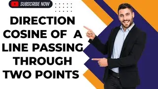 Direction cosine of a line passing through two points of a line