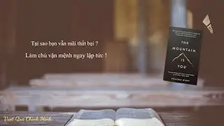Vượt Qua Chính Mình: Chinh Phục Ngọn Núi Trong Bạn | Tuổi Trẻ Để Tỉnh Thức
