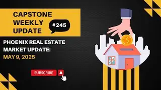 CWU #245 - Phoenix Real Estate Market Update &ndash; May 2025: Inventory Dips, Demand Stalls