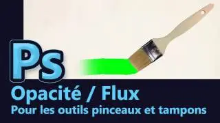 Photoshop - Opacit&eacute;, flux du pinceau et du tampon