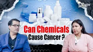 Creams & makeup - Can everyday use of chemicals cause cancer? | Dr. Naveen Kanda | TEF 04