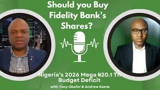 Should You Buy Fidelity Bank's Shares, Nigeria's ₦54.5Tn 2026 Budget Plans & Fed's Divided Rate Cut