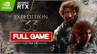 Clair Obscur: Expedition 33 &ndash; Full Gameplay Walkthrough [4K 60FPS]