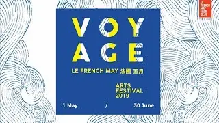 Le French May Arts Festival 2019 - Official Trailer