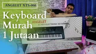 Angelet XTS 966 | Keyboard Murah seharga 1 Jutaan (Unboxing)