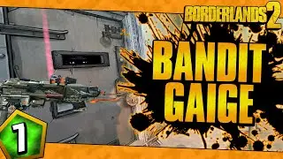 Borderlands 2 | Bandit Allegiance Gaige Funny Moments And Drops | Day #7