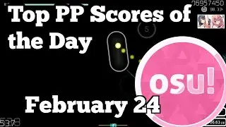 [osu!] Top Ranked PP Plays of February 25 |  KoaLeahq, SWAGSTERSWAG, _HaxOr_, SlowBurn, Ml