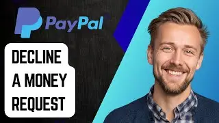 Как отклонить запрос на перевод денег на PayPal [Руководство 2025 года]