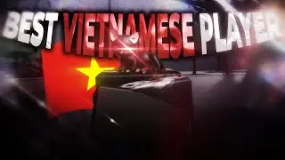 ЛУЧШИЙ ВЬЕТНАМСКИЙ ИГРОК НА СИЛЬНЕЙШИХ ПОЛЯХ СРАЖЕНИЙ..