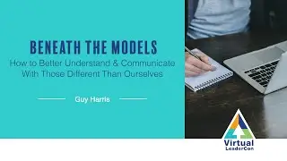 Beneath the Models - How to Better Understand and Communicate with Those Different from Ourselves