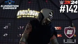 24 Begins with EC! | The BU S8 E142 Elimination Chamber 2024 | CAW Universe Mode WWE 2K24