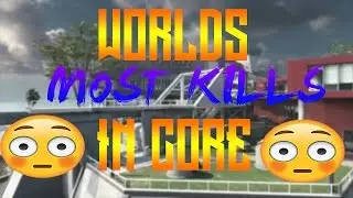 WORLDS MOST KILLS IN CORE! WORLDS M OST KILLS IN INFINITE WARFARE DOMITION CORE!