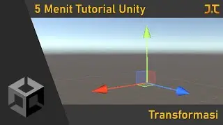 Gimana Cara Pakai Transform di Unity serta Pemrogramannya? 5 Menit Unity Tutorial (Bahasa Indonesia)
