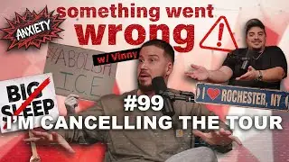 Sleep Problems and ICE Protests | Something Went Wrong W/ Vinny
