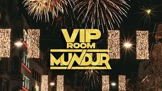 MUNDUR - VIP ROOM (ORIGINAL MIX)