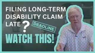 What Happens When You File Your Long-Term Disability Claim Late