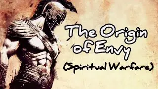 The Origin of Envy (Spiritual Warfare) Unmasking the Enemy