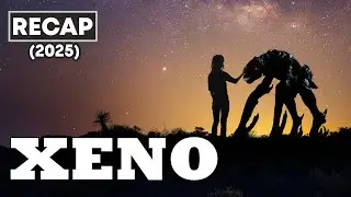Xeno 2025 &ndash; Full Movie Recap & Breakdown (Spoiler Warning!)