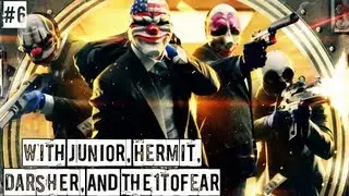 PAYDAY 2 w/ Hermit, Darsher and The1ToFear :: Episode 6