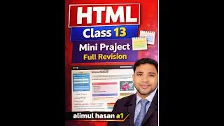 HTML 13th Class Bangla | HTML Mini Project | Full Revision.@AlimulHasanA1