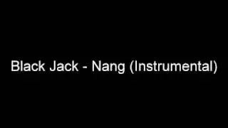 Black Jack - Nang (Instrumental)