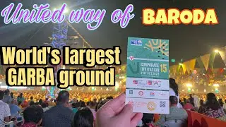 Navratri Vlog | United way of Baroda | duniya ka sabse bada garba ground
