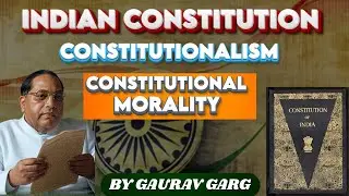 Indian Polity for UPSC: Constitution, Constitutionalism & Constitutional Morality by Gaurav Garg