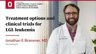 Treatment options and clinical trials for LGL leukemia | OSUCCC &ndash; James