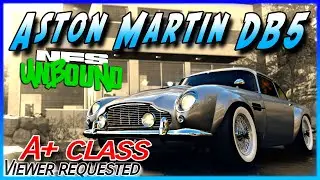 VOL#2 (A+ Class) Aston Martin DB5 - Viewer Requested - James Bond Style  - Need for Speed Unbound