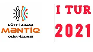 LÜTFİ ZADƏ ADINA RİYAZİYYAT- MƏNTİQ OLİMPİADASININ Birinci tur