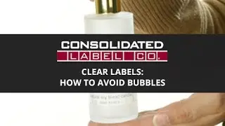 Clear Labels: How to Avoid Bubbles