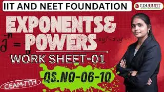 2 . EXPONENTS | WORK SHEET-01 | QS.NO-06-10| MATHS| 7TH CLASS | #eduhunt \CEAM