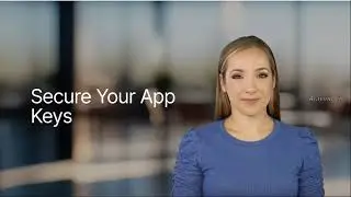 Secure Your App Key Management Tips!   Lesson 85