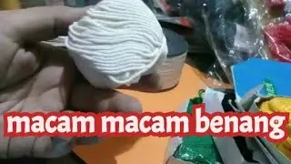 mengenal benang sulam benang wol dan benang lain nya