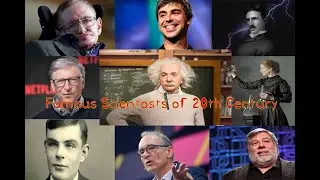 Famous scientists of 20th century