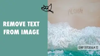 How to Remove Text from a picture in Gimp | Tutorial-32