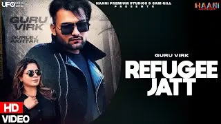 Refugee Jatt: Guru Virk ft Gurlez Akhtar | Lovey Akhtar |  Haani Premium Studios