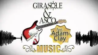 Girasole & Asco Feat. Adam Clay - Music (Alternative Dutch Mix)