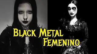 MUJERES en el BLACK METAL que no conocías