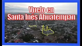 Santa In&eacute;s Ahuatempan , Vuelo Con Neblina en Tierra de Linda Gente