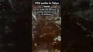 I am playing auriko from Tokyo tower Try the viral free learning. App auriko #aurikolearning