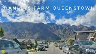 Hanley's Farm Queenstown 2023 | Driving in Hanley's Farm | New Zealand Walking Tour 4K