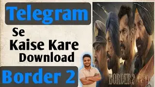 Telegram Se Kaise Karen Download Border 2