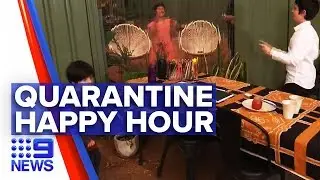 Coronavirus: Victorian neighbours create own &lsquo;Happy Hour' | Nine News Australia